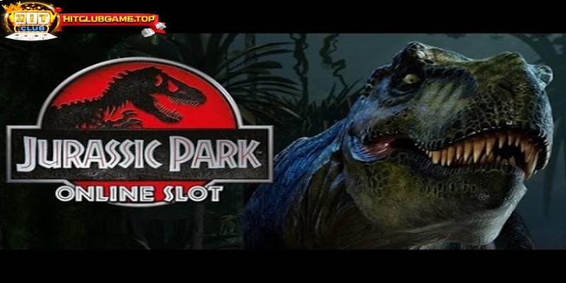 Cách Chơi Game Jurassic Park Slots Dễ Thắng Từ Cao Thủ