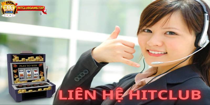 Khi nào người chơi nên liên hệ HITCLUB