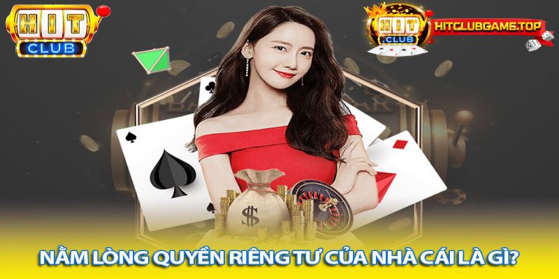 Mục đích lập ra quyền riêng tư Hitclub